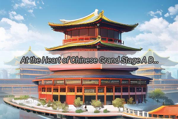 At the Heart of Chinese Grand Stage A Dazzling Palette of Traditional and Modern Dances